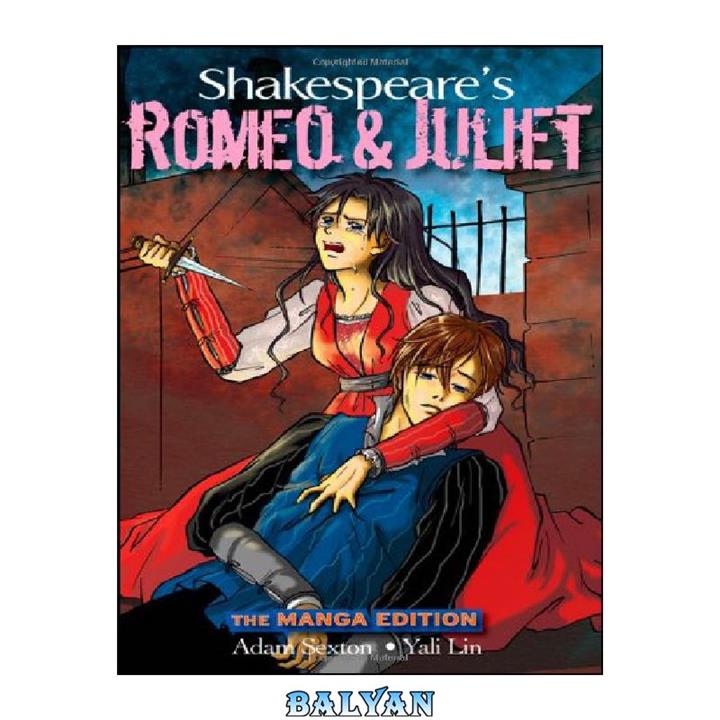 دانلود کتاب Shakespeare's Romeo and Juliet the manga edition